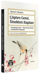 Çöpten Gemi, Sinekten Kaptan;Mevlânâ’ya Dair, Mesnevî’den Öz’ler, Mevlânâ’nın Münâcatı