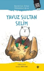 Yavuz Sultan Selim;Devletten Cihan Hükümdarlığına