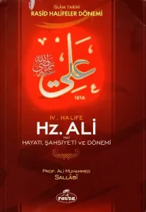 IV. Halife Hz. Ali (ra) Hayatı Şahsiyeti ve Dönemi