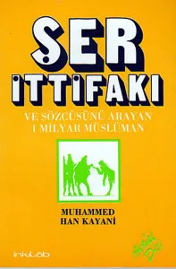 Şer İttifakı; ve Sözcüsünü Arayan Bir Milyar Müslüman