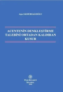 Acentenin Denkleştirme Talebini Ortadan Kaldıran Kusur