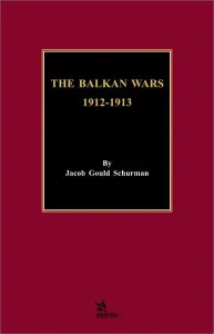 The Balkan Wars 1912 - 1913