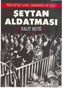 Türkiyenin Siyasi Tarihinden Bir Kesit - Şeytan Aldatması