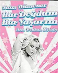 Hür Doğdum Hür Yaşarım; Ajda Pekkan Kitabı