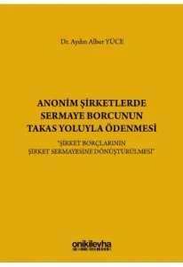 Anonim Şirketlerde Sermaye Borcunun Takas Yoluyla Ödenmesi