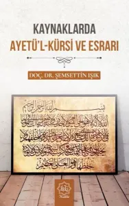 Kaynaklarda Ayetü’l-Kürsi ve Esrarı