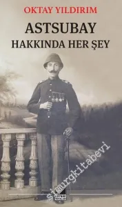 Astsubay Hakkında Her Şey -