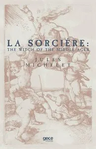 La Sorciere: The Witch of the Middle Ages