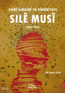 Şaîrê Gimgimî Yo Vîndîbîyaye Sılê Musî (1889-1952)