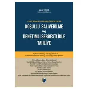 Koşullu Salıverilme ve Denetimli Serbestlikle Tahliye