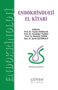 Endokrinoloji El Kitabı - Taylan Kabalak, Candeğer Yılmaz, Mehmet Tüzün, Şevki Çetinkalp
