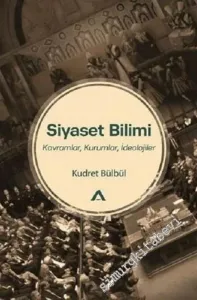 Siyaset Bilimi : Kavramlar Kurumlar İdeolojiler -         2020