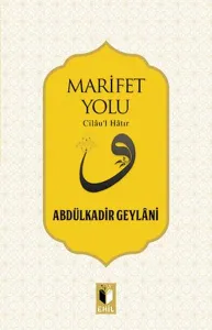 Marifet Yolu; Cilau'l Hatır
