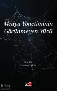 Medya Yönetiminin Görünmeyen Yüzü