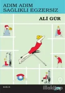 Adım Adım Sağlıklı Egzersiz
