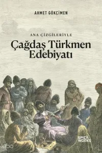 Ana Çizgileriyle Çağdaş Türkmen Edebiyatı