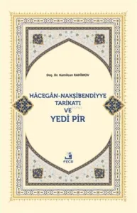 Hacegan-Nakşibendiyye Tarikatı ve Yedi Pir