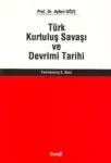 Türk Kurtuluş Savaşı ve Devrimi Tarihi