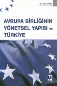 Avrupa Birliğinin Yönetsel Yapısı ve Türkiye