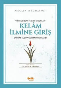 Kelâm İlmine Giriş; İlâhiyat, Nübüvvet, Sem'iyyat, İmamet