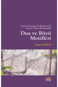 Seyyid Süleyman El-Hüseyni'nin Kenzü'l Havas Kitabındaki Dua ve Büyü Motifleri
