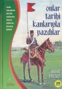 Onlar Tarihi Kanlarıyla Yazdılar - Ciltli Kitap