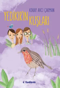 Yedikırın Kuşları Koray Avcı Çakman Tudem Yayınları 9789944699761