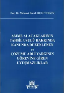 Amme Alacaklarının Tahsil Usulü Hakkında Kanunda Düzenlenen ve Çözümü Adli Yargının Görevine Giren Uyuşmazlıklar