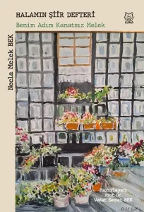 Halamın Şiir Defteri (3) - Necla Melek Bek