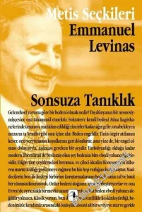 Sonsuza Tanıklık: Emmanuel Levinas'tan Seçme Yazılar -         2003