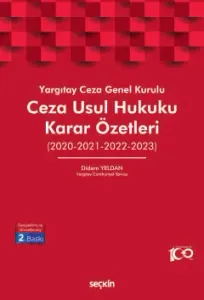 Yargıtay Ceza Genel Kurulu Ceza Usul Hukuku Karar Özetleri