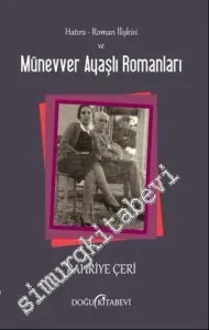 Hatıra - Roman İlişkisi ve Münevver Ayaşlı Romanları -         2013