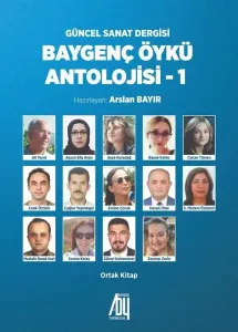 Baygenç Öykü Antolojisi - 1;Güncel Sanat Dergisi