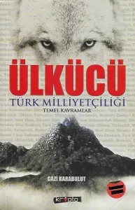 Ülkücü Türk Milliyetçiliği Temel Kavramlar