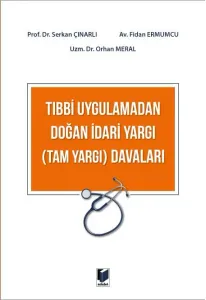 Tıbbi Uygulamadan Doğan İdari Yargı(Tam Yargı)Davaları