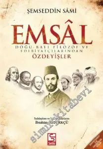 Emsal: Doğu-Batı Filozof ve Edebiyatçılarından Özdeyişler -