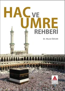 Hac ve Umre Rehberi