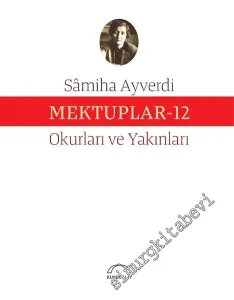 Mektuplar 12 - Okurları ve Yakınları -         2022