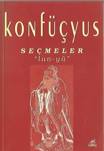 Konfüçyus Seçmeler "Lun-yü"