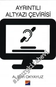 Ayrıntılı Altyazı Çevirisi -