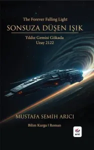 Sonsuza Düşen Işık;Yıldız Gemisi Gökada - Uzay 2122
