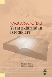 Yaradan'ın Yarattıklarından İstedikleri