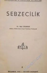 Sebzecilik / Özel Sebzeciilik / Bağcılık (3 KİTAP, TEK CİLT) -        1956
