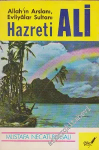 Allah'ın Arslanı, Evliyâlar Sultanı Hazreti Ali -