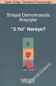 Sosyal Demokraside Arayışlar: 3. Yol Nereye -        2000