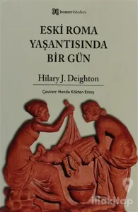 Eski Roma Yaşantısında Bir Gün