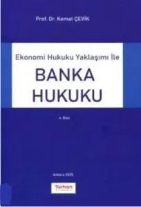 Ekonomi Hukuku Yaklaşımı ile Banka Hukuku