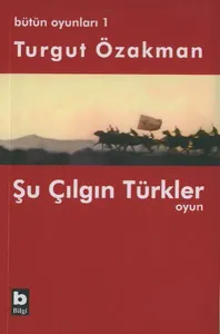Şu Çılgın Türkler Tiyatro Oyunu
