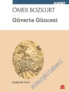 Güverte Güncesi: Şilepte Bir Yolcu -         2018