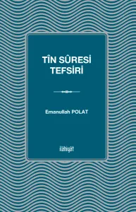 Tîn Sûresi Tefsiri